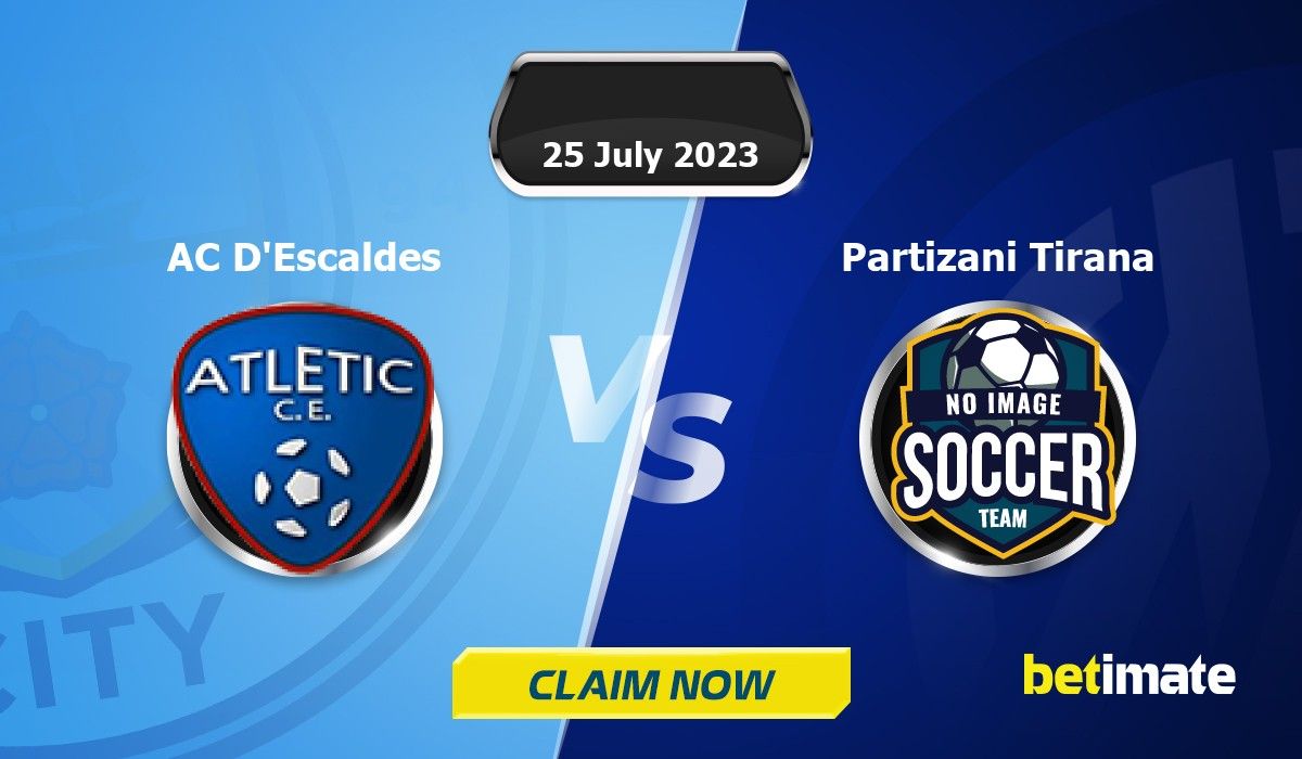 AC D'Escaldes vs Partizani Tirana Predictions