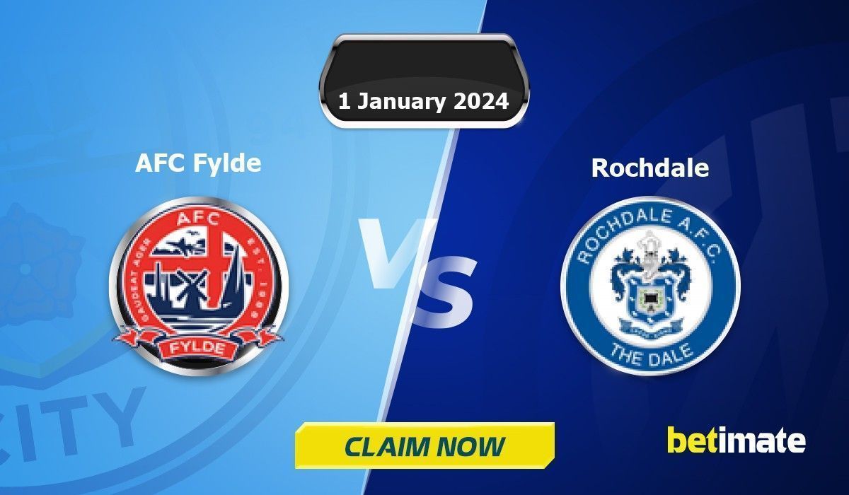 AFC Fylde vs Rochdale Predictions Expert Betting Tips & Stats 01 Jan 2024