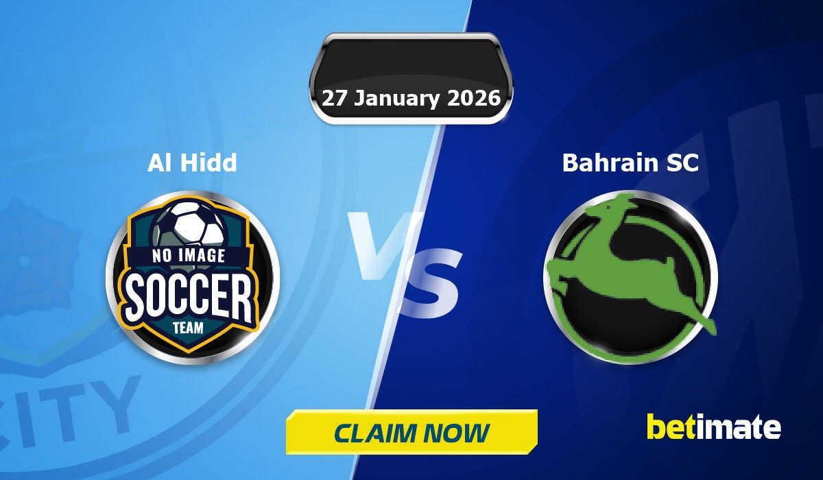 Al Hidd vs Bahrain SC Predictions | Expert Betting Tips & Stats 27 Jan 2026