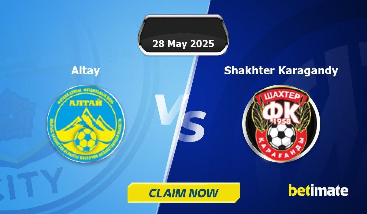 Gandy Games Altay vs Shakhter Karagandy Predictions | Expert Betting Tips & Stats ...