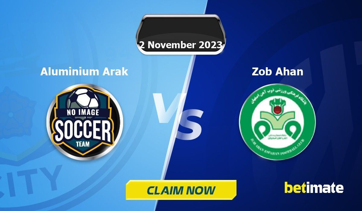 Aluminium Arak vs Zob Ahan Predictions Expert Betting Tips