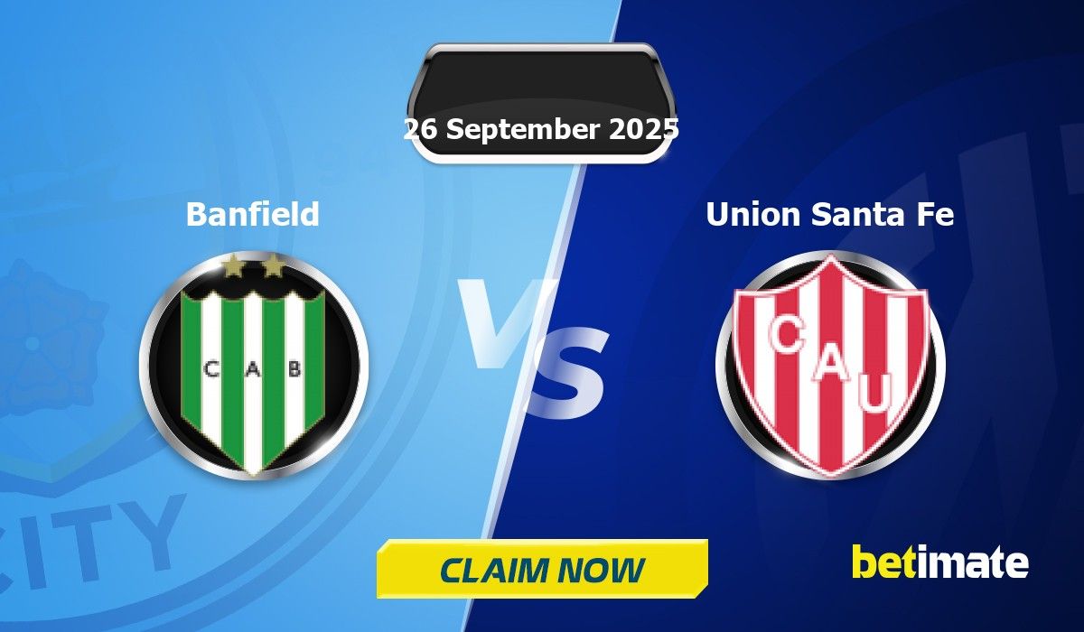Banfield vs Union Santa Fe Predictions | Expert Betting Tips & Stats 26 ...