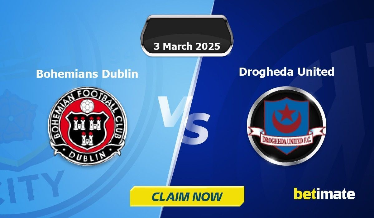Bohemians Dublin vs Drogheda United Predictions - 03/03/2025
