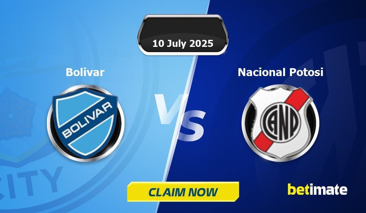 Bolivar vs Nacional Potosi Predictions | Expert Betting Tips & Stats 10 ...