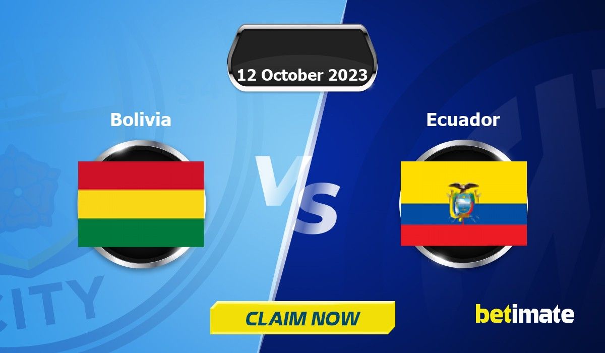 Bolivia vs Ecuador Predictions Expert Betting Tips & Stats 12 Oct 2023