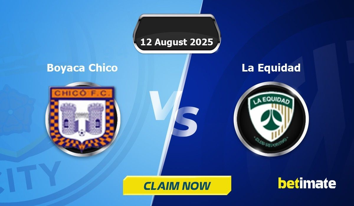Boyaca Chico vs La Equidad Predictions | Expert Betting Tips & Stats
