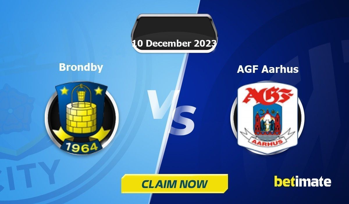 Brondby vs AGF Aarhus Predictions Expert Betting Tips & Stats 10 Dec 2023