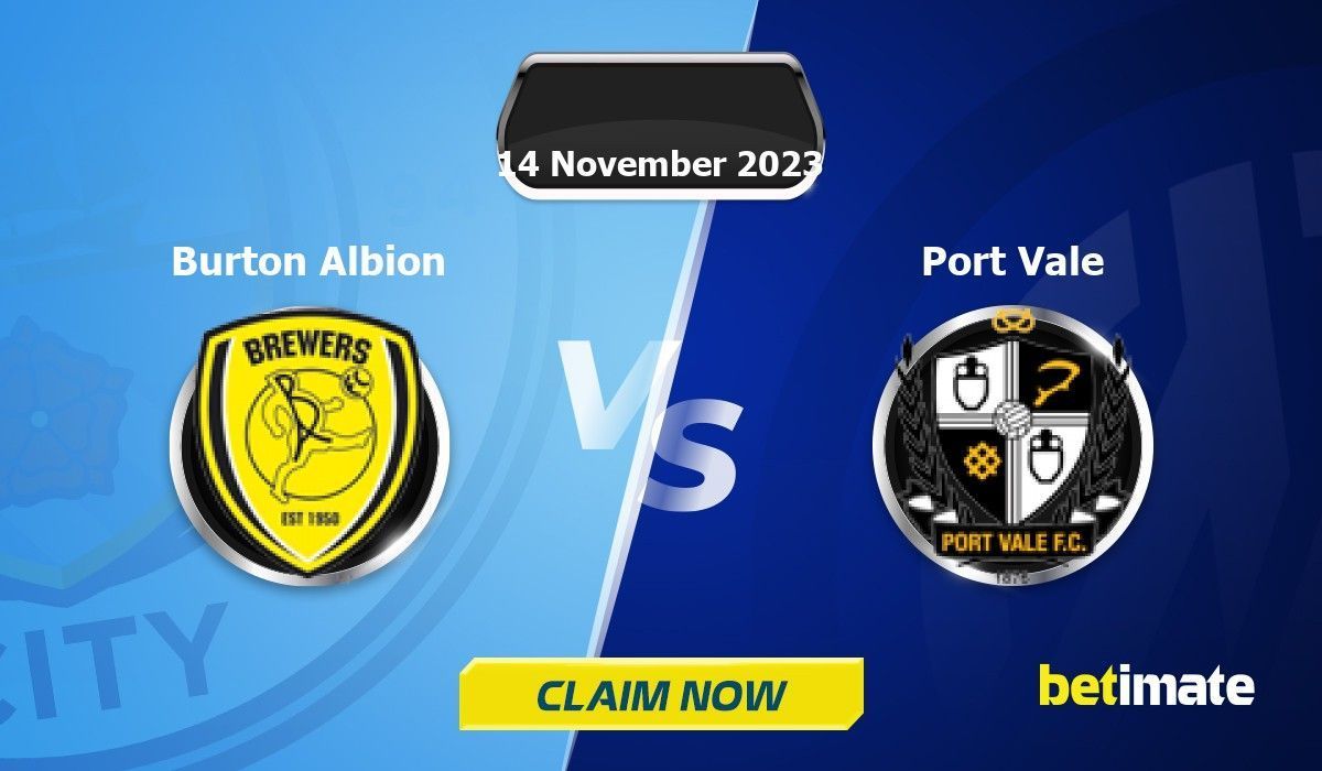 Burton Albion vs Port Vale Predictions Expert Betting Tips