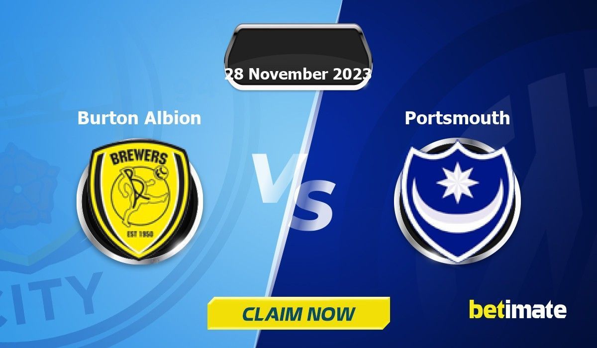 Burton Albion vs Portsmouth Predictions Expert Betting Tips