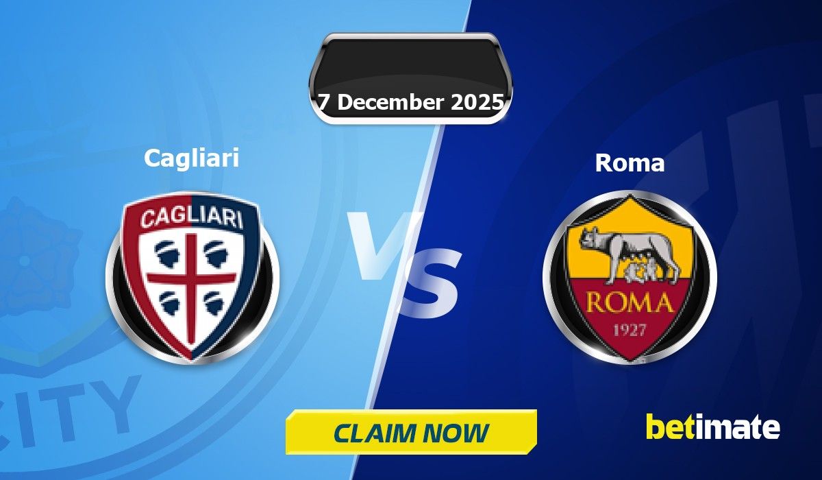 Cagliari vs Roma Predictions | Expert Betting Tips & Stats 07 Dec 2025