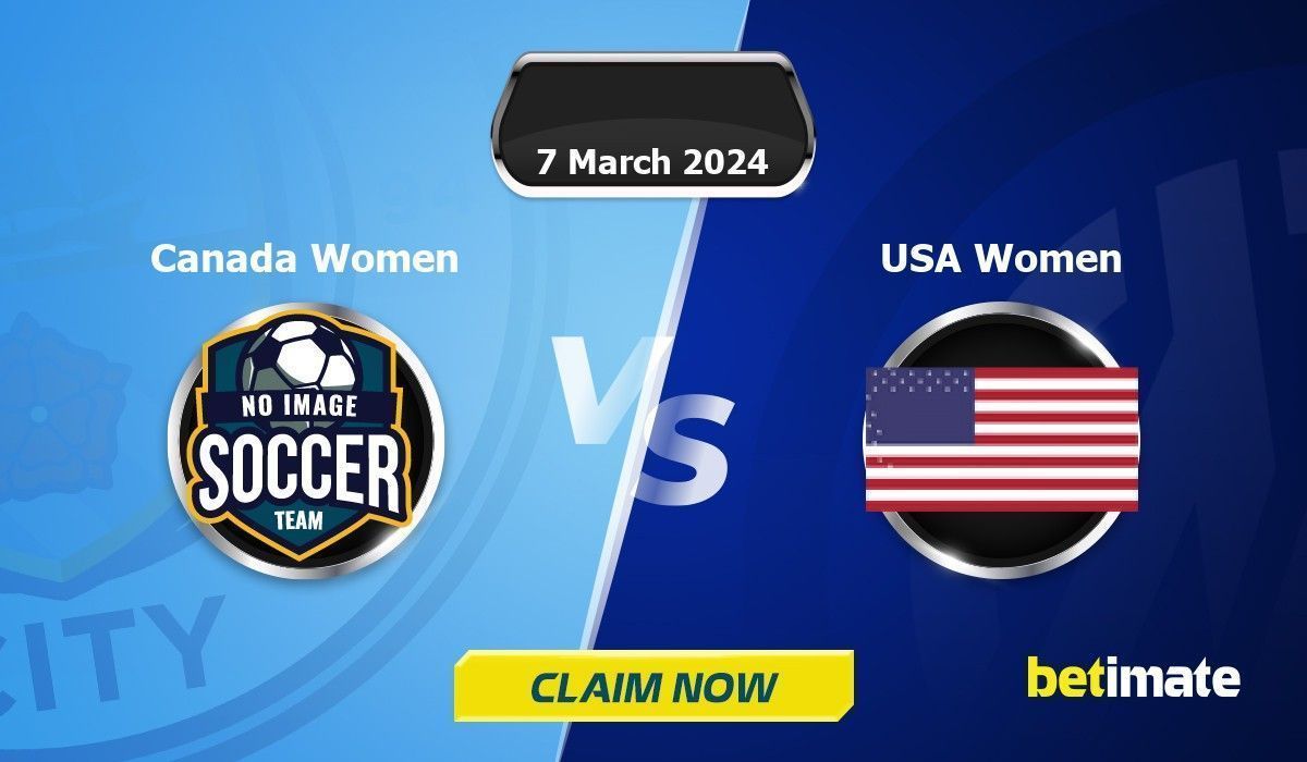 Canada Women vs USA Women Predictions Expert Betting Tips & Stats 07