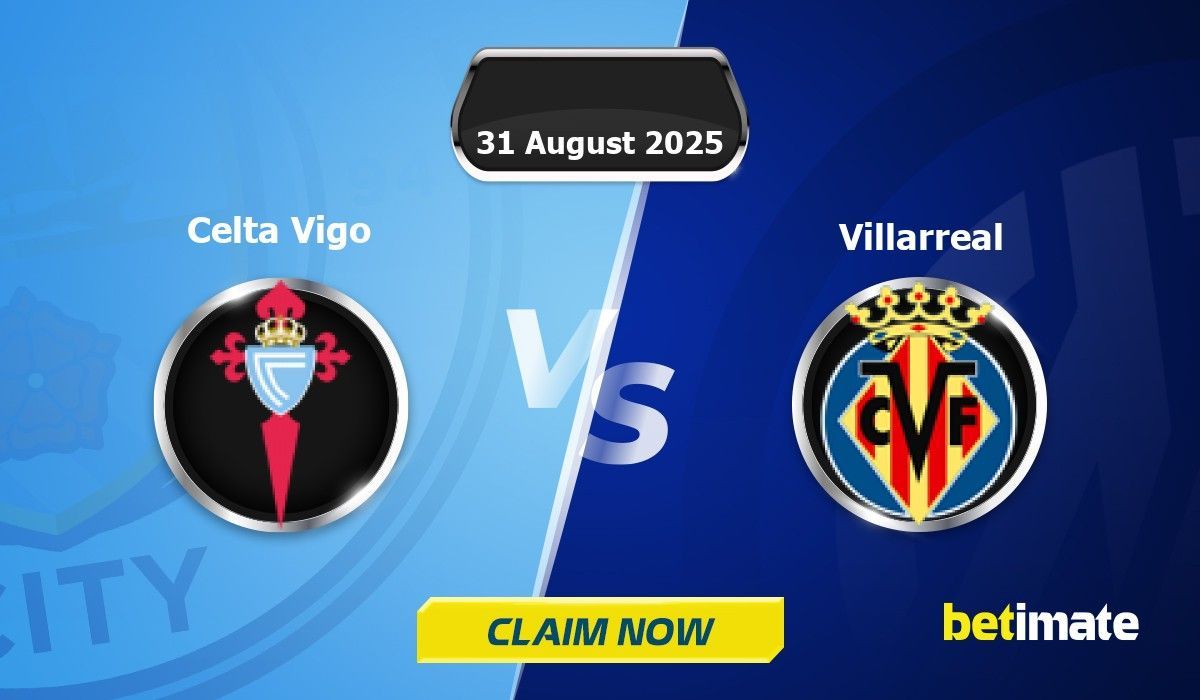 Celta Vigo vs Villarreal Predictions | Expert Betting Tips & Stats 31 ...