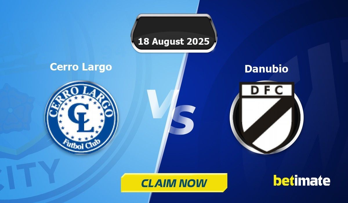 Cerro Largo vs Danubio Predictions | Expert Betting Tips & Stats 18 Aug ...