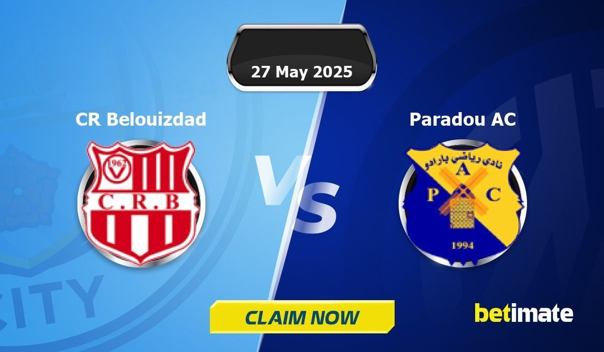 CR Belouizdad vs Paradou AC Predictions | Expert Betting Tips & Stats ...