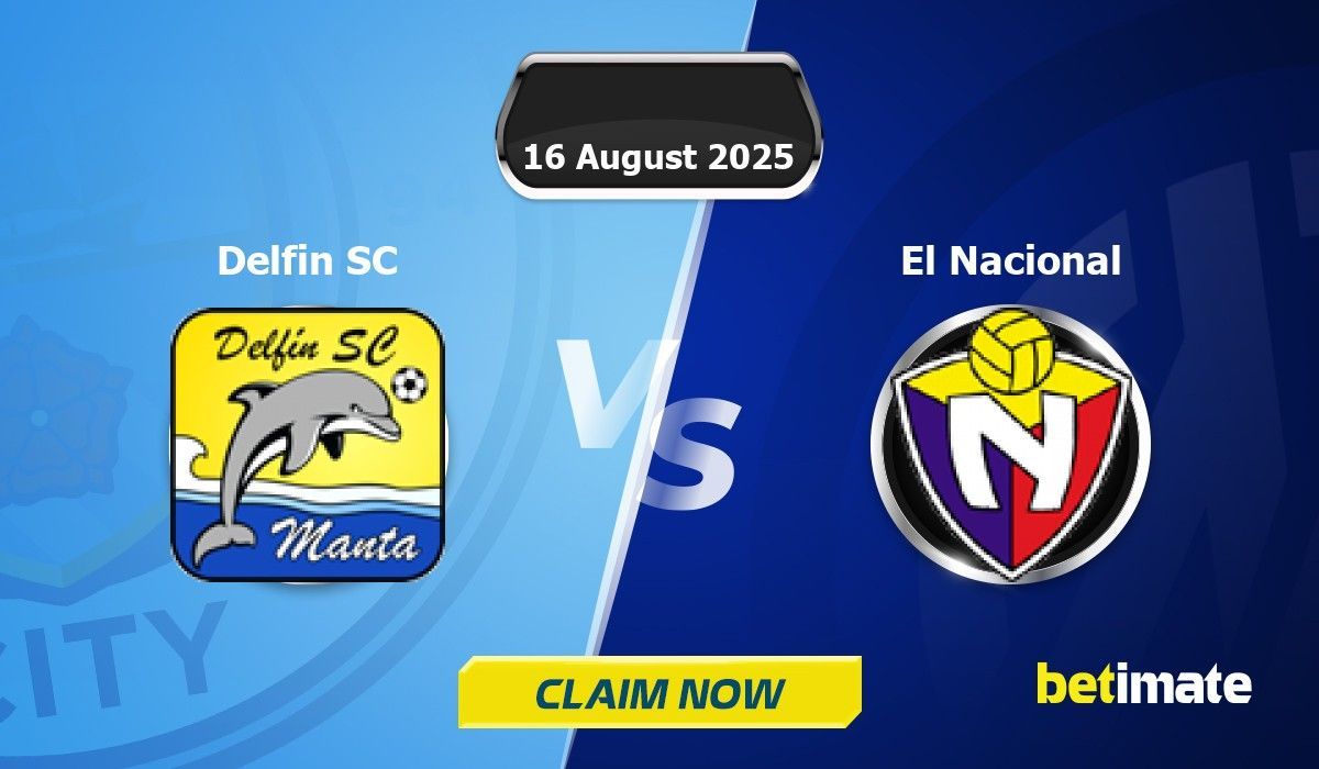 Delfin SC vs El Nacional Predictions | Expert Betting Tips & Stats 16 ...