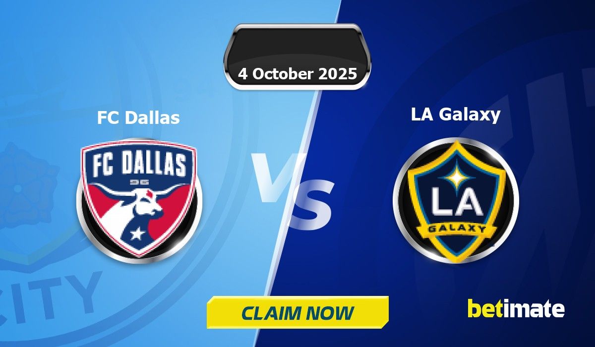 FC Dallas vs LA Galaxy Predictions | Expert Betting Tips & Stats 04 Oct