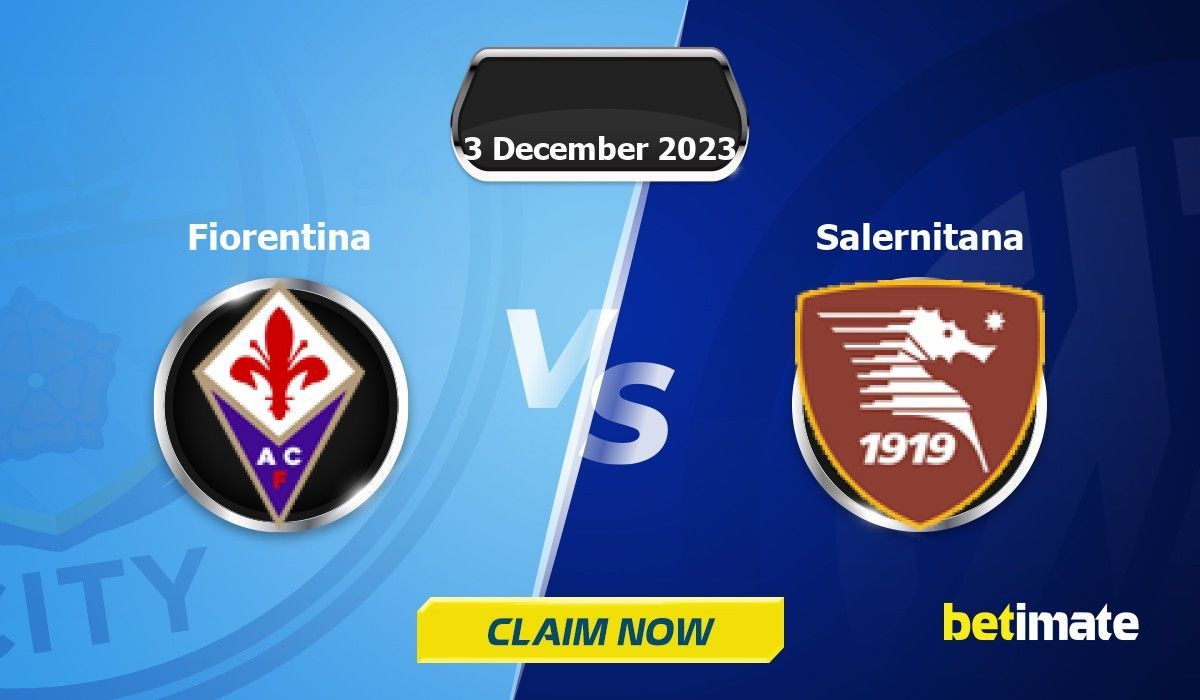 Fiorentina vs Salernitana Prediction and Betting Tips