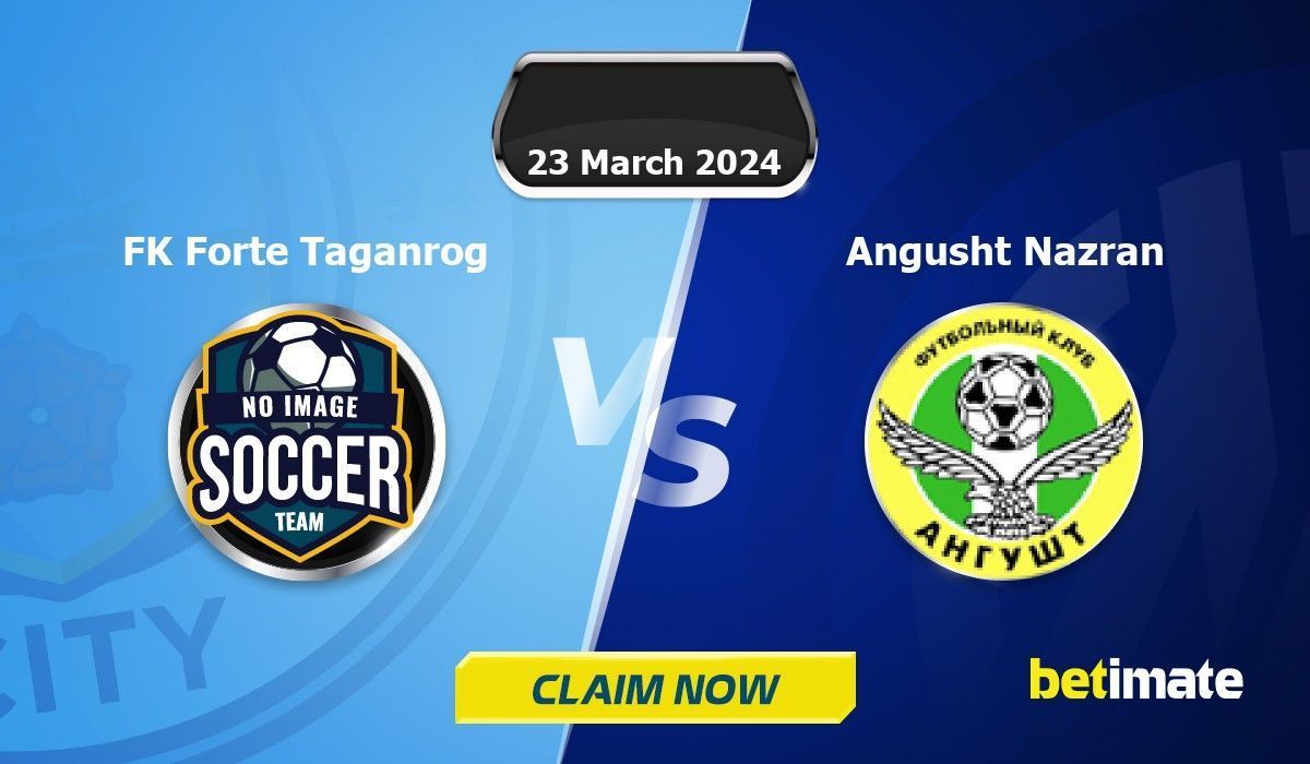 FK Forte Taganrog vs Angusht Nazran Predictions | Expert Betting Tips &  Stats 22 May 2024