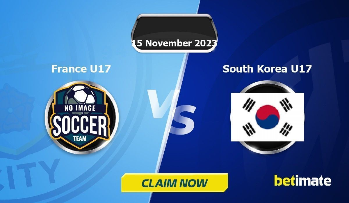 France U17 vs South Korea U17の予想 | 専門家のベッティングのヒントと統計情報 15 Nov 2023