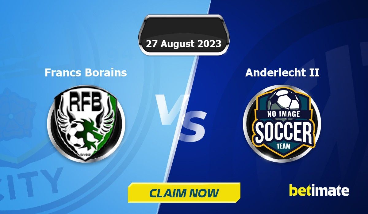Francs Borains vs Anderlecht Futures Prediction and Picks today 27 August  2023 Football