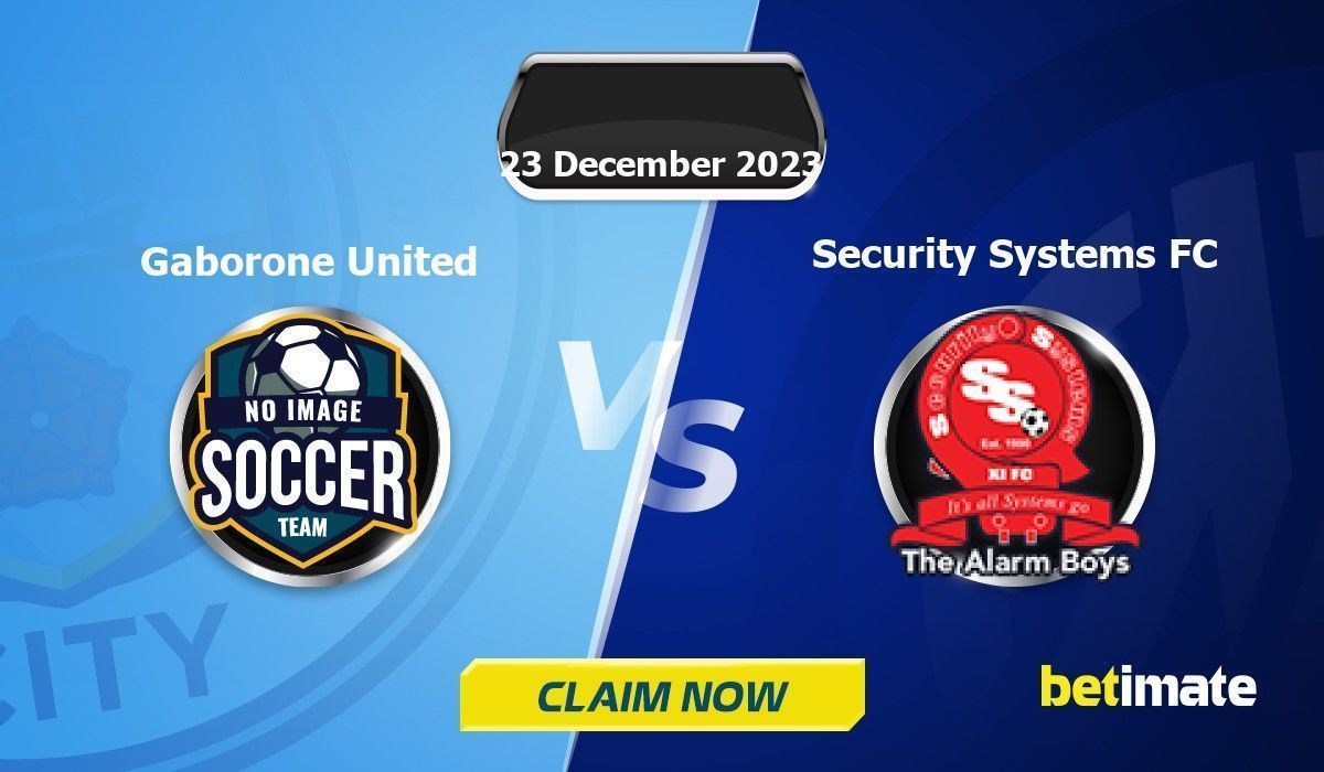 Gaborone United vs Security Systems FC Botswana Premier League 预测 赔率和