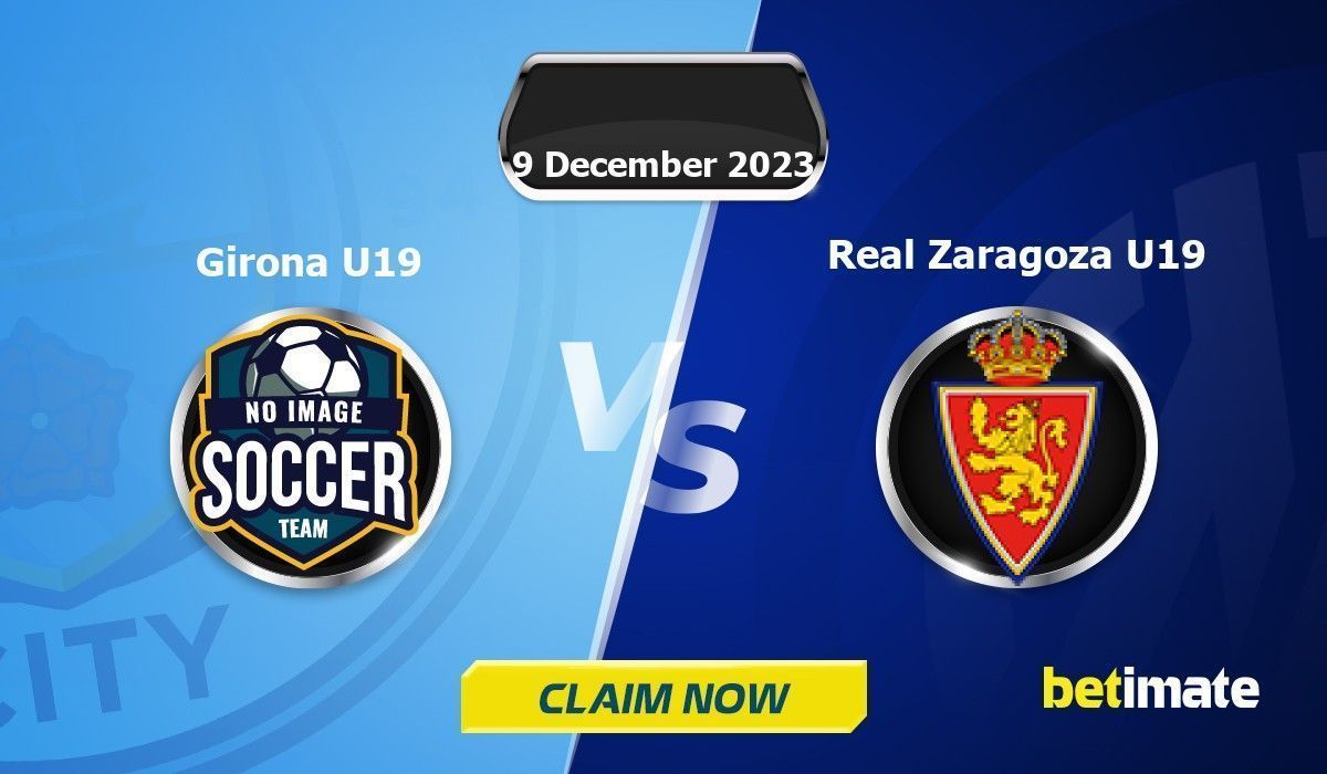 Girona U19 vs Real Zaragoza U19 Vorhersagen ExpertenTipps & Statistiken 09 Dec 2023 Girona U19 vs Real Zaragoza U19 Vorhersagen ExpertenTipps & Statistiken 09 Dec 2023