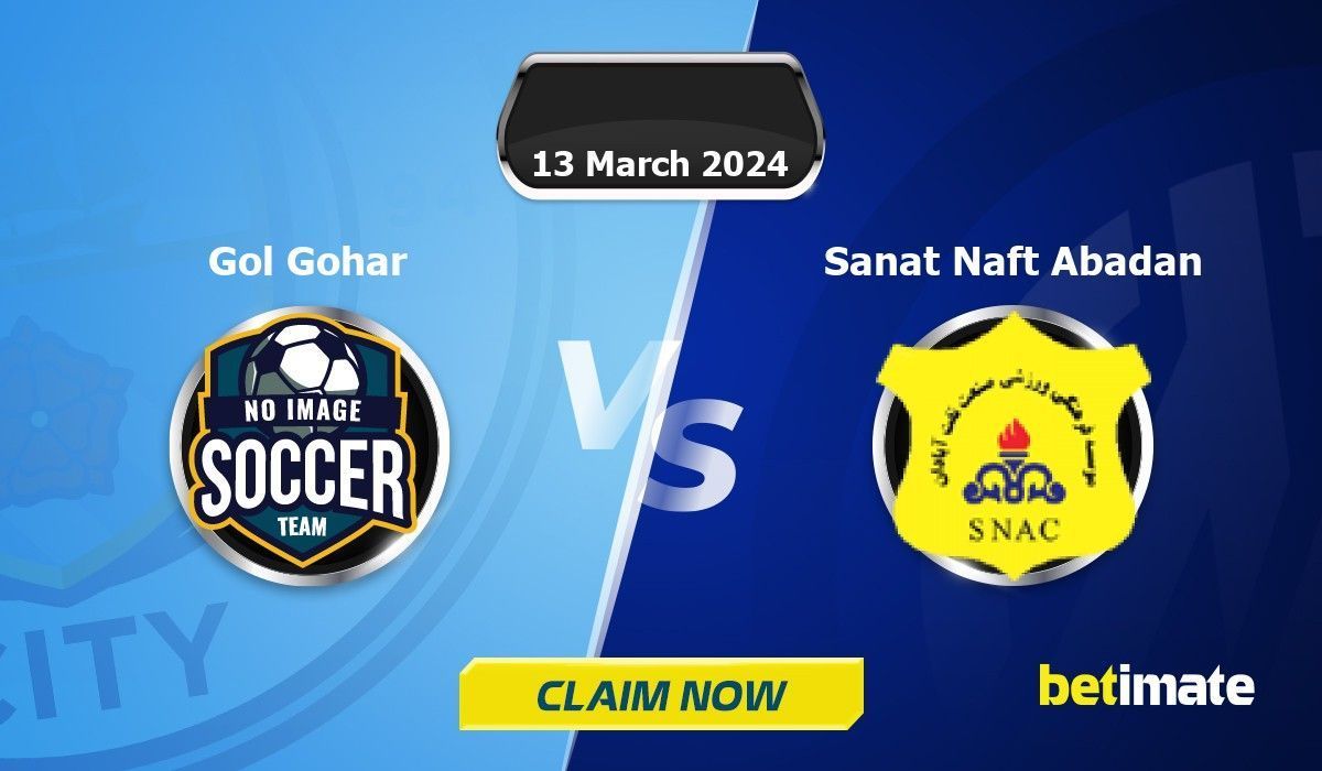 Gol Gohar vs Sanat Naft Abadan Predictions Expert Betting Tips