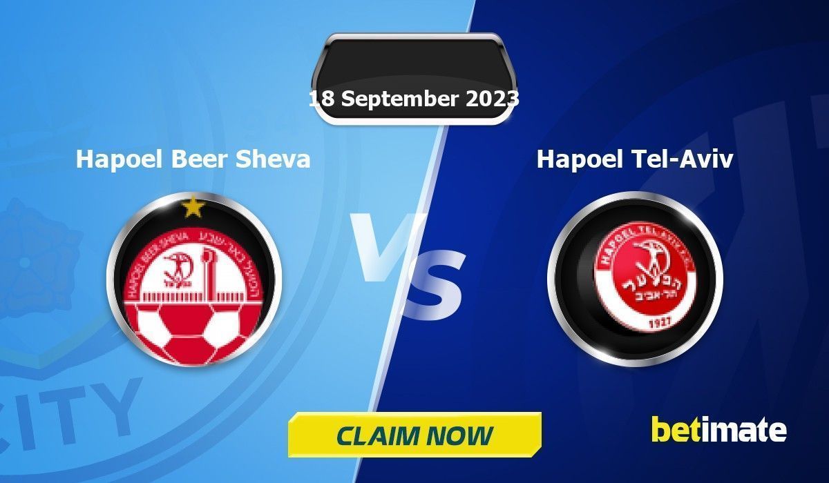 Hapoel Beer Sheva vs Hapoel TelAviv Predictions Expert Betting Tips