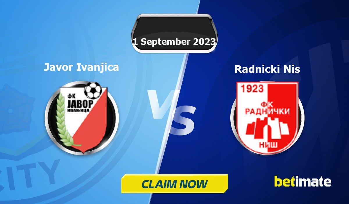 Prediksi Javor Ivanjica vs Radnicki Nis  Tips Taruhan Ahli & Statistik 02  Sep 2023