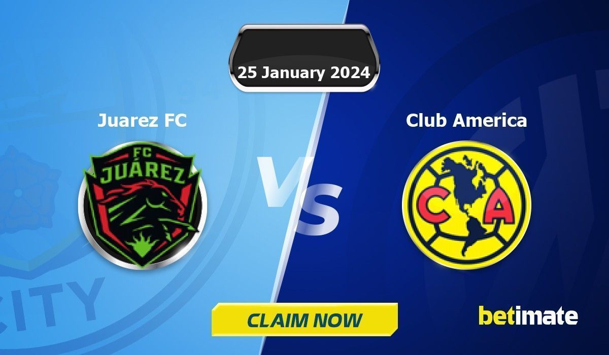 Juarez FC vs Club America Vorhersagen ExpertenTipps & Statistiken 25