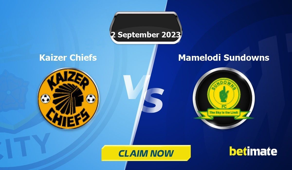 Orlando Pirates vs Kaizer Chiefs Predictions, Betting Tips & Preview