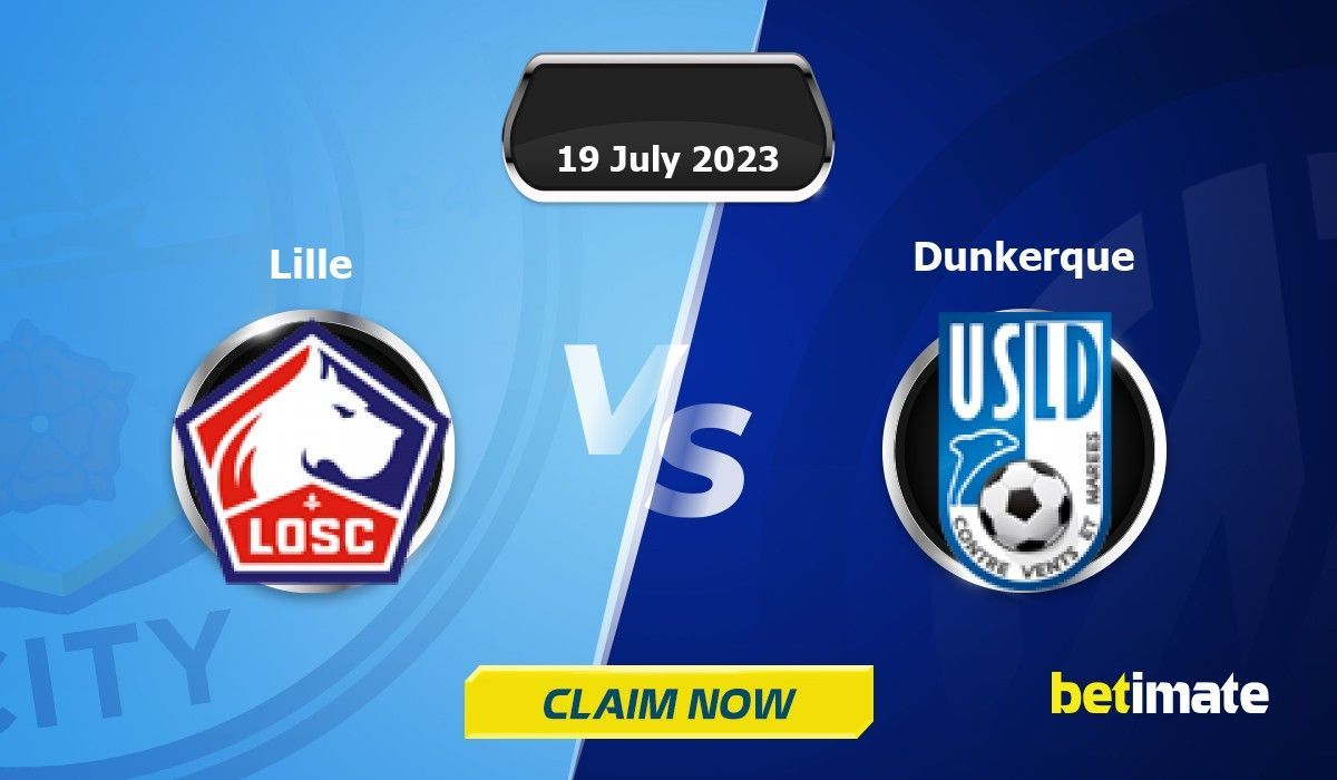  Lille vs USL Dunkerque Prediction, Preview & H2H Stats