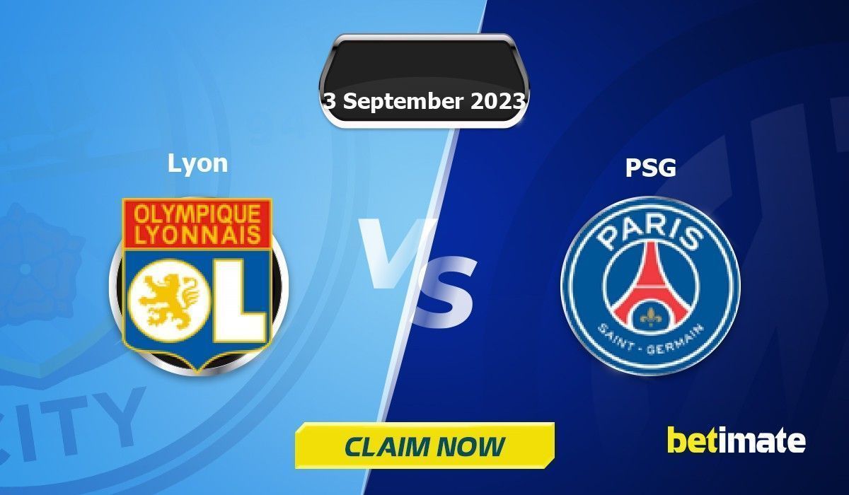 Lyon vs PSG Predictions Expert Betting Tips & Stats 03 Sep 2023