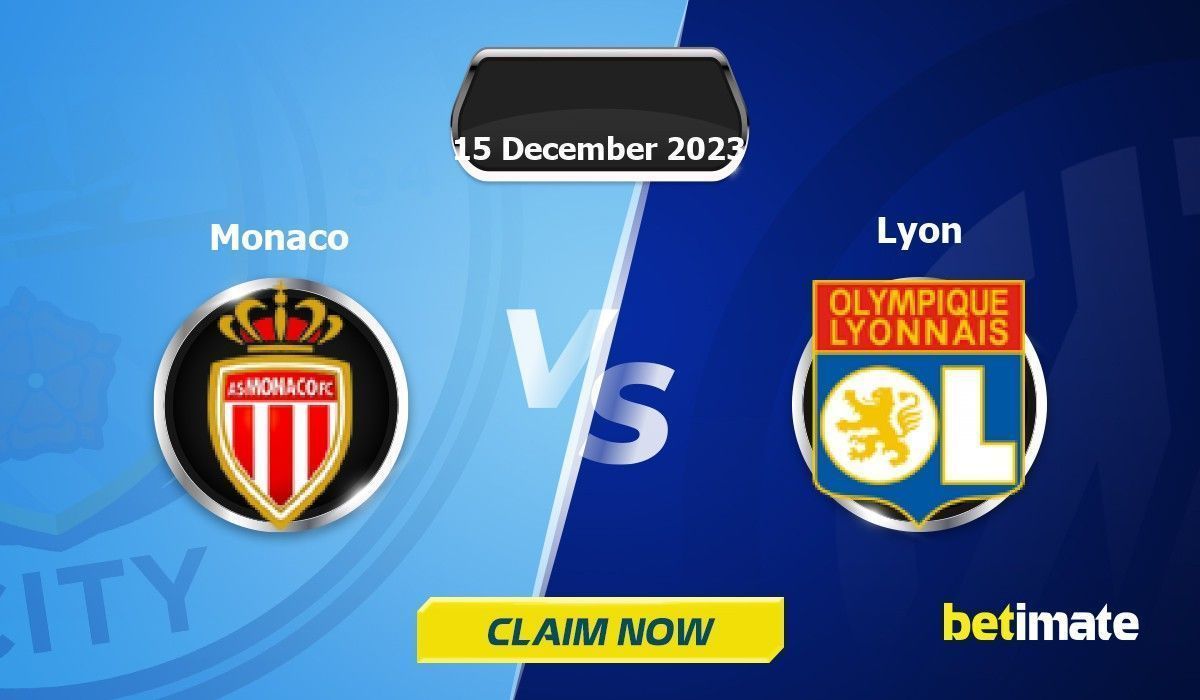 Monaco vs Lyon Predictions 15/12/2023