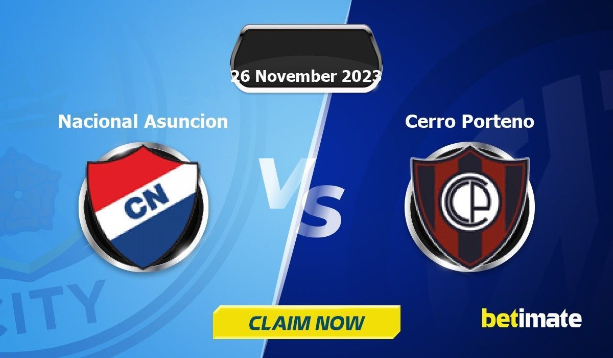 Nacional Asuncion vs Cerro Porteno Prediction, Odds & Betting Tips