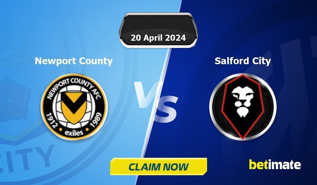 Newport County vs Salford City Predictions Expert Betting Tips