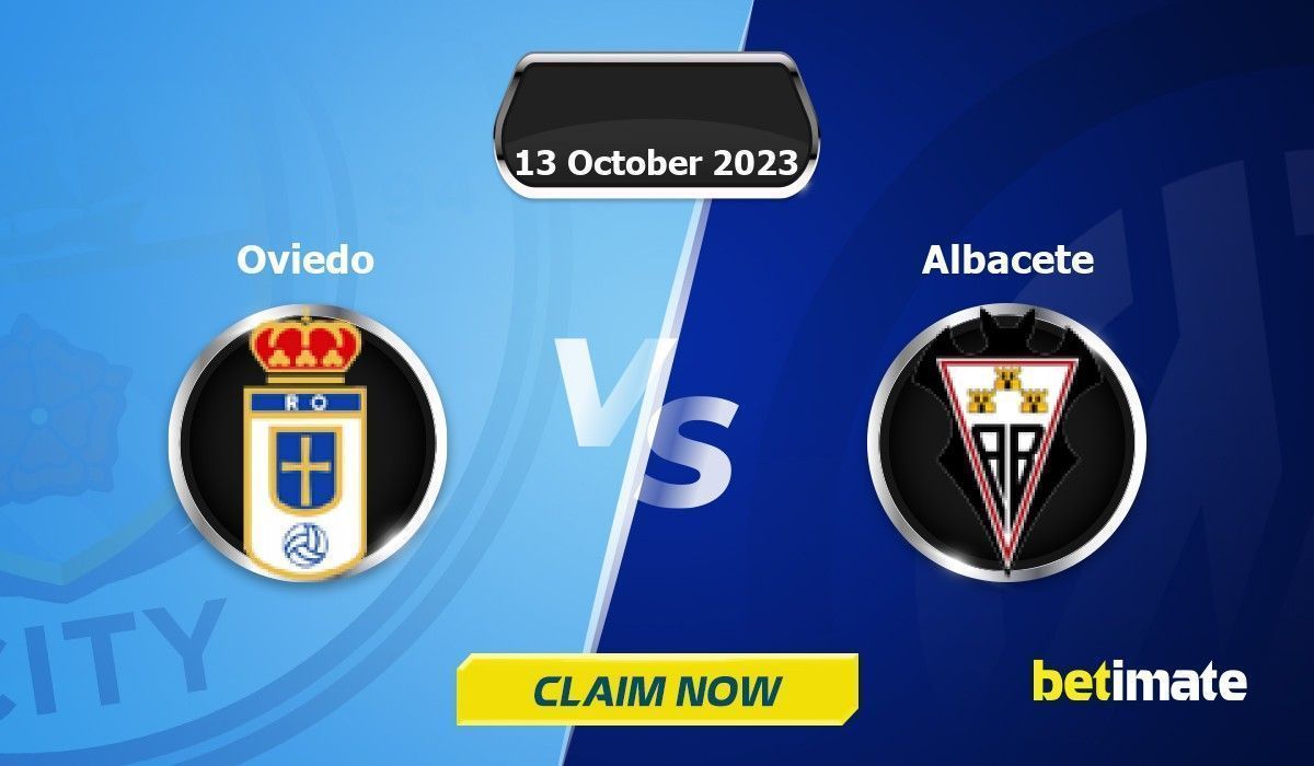 Oviedo vs Albacete Predictions Expert Betting Tips & Stats 13 Oct 2023