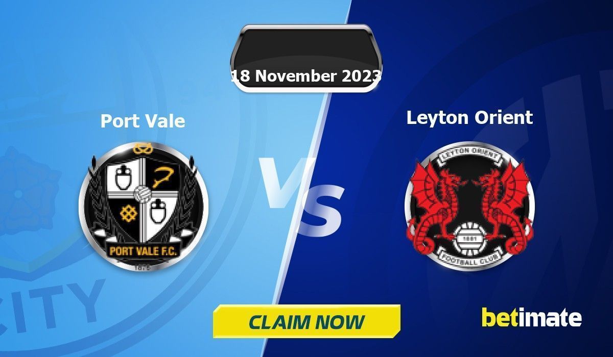 Port Vale vs Leyton Orient Predictions Expert Betting Tips & Stats 06