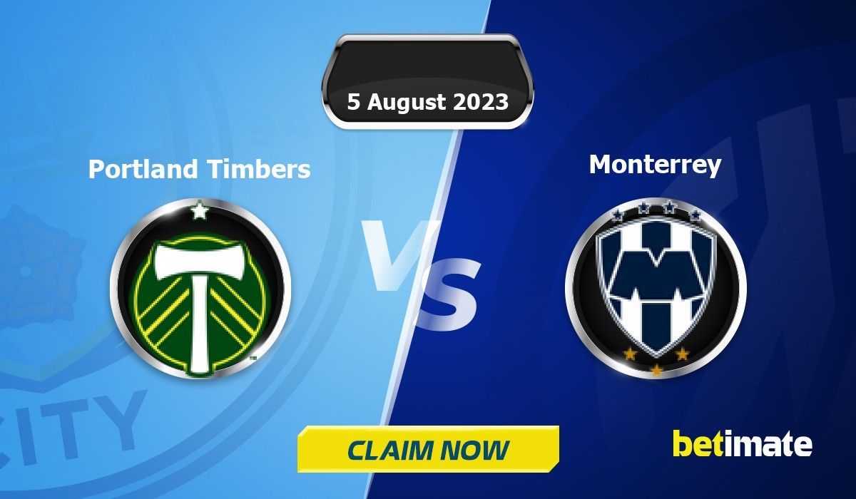 Monterrey vs Portland Timbers Prediction and Betting Tips