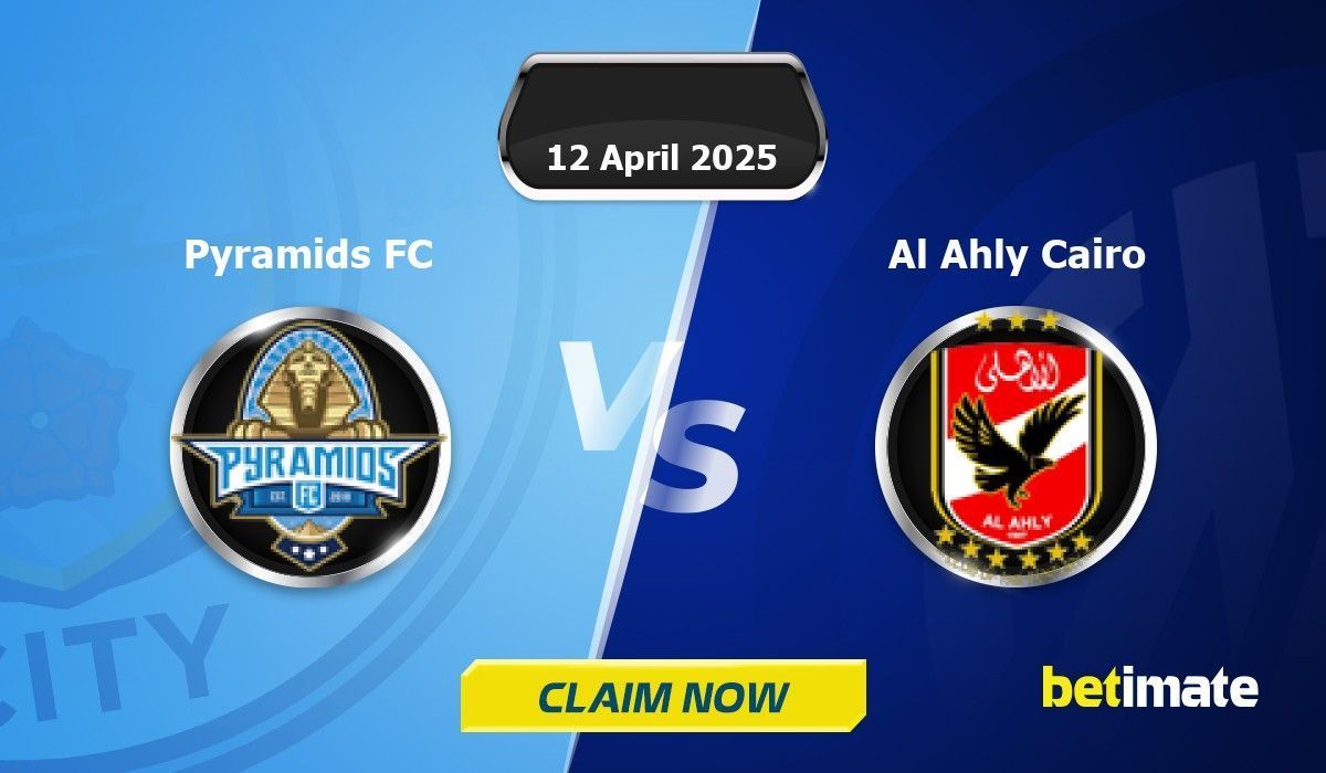 Pyramids FC vs Al Ahly Cairo Predictions | Expert Betting Tips & Stats