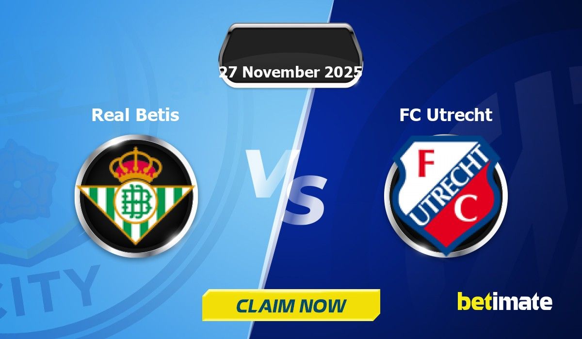 Real Betis vs FC Utrecht Predictions | Expert Betting Tips &amp; Stats 27 ...