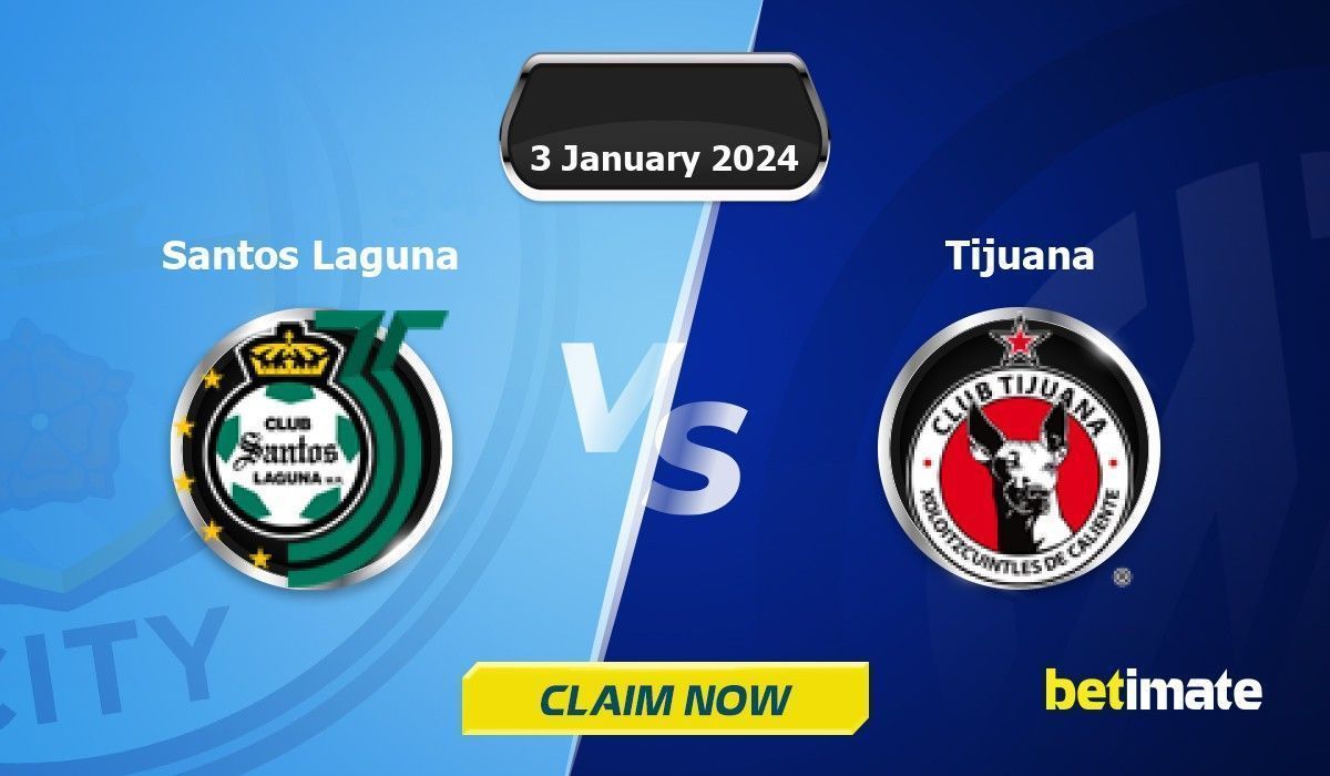 Santos Laguna vs Tijuana Predictions Expert Betting Tips & Stats 03