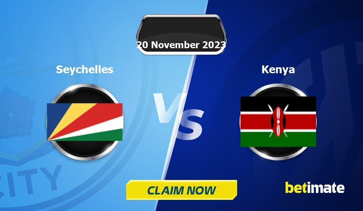 Seychelles vs Kenya Predictions Expert Betting Tips & Stats 20 Nov 2023