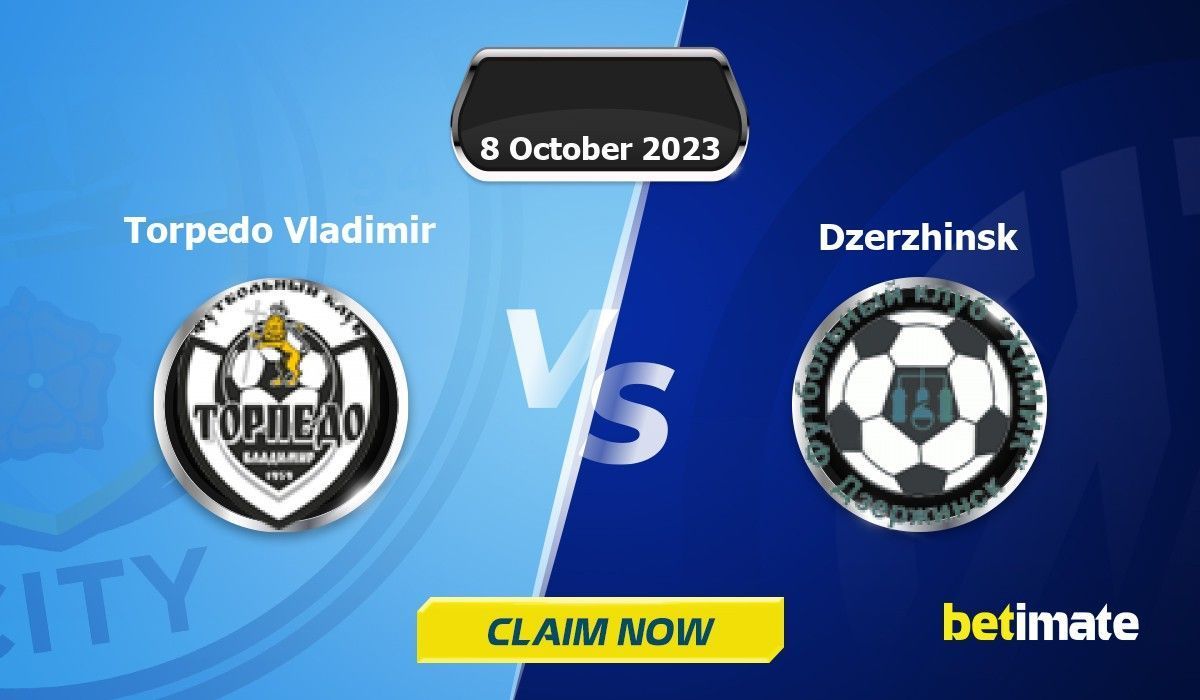 Torpedo Vladimir vs Dzerzhinsk Predictions | Expert Betting Tips & Stats