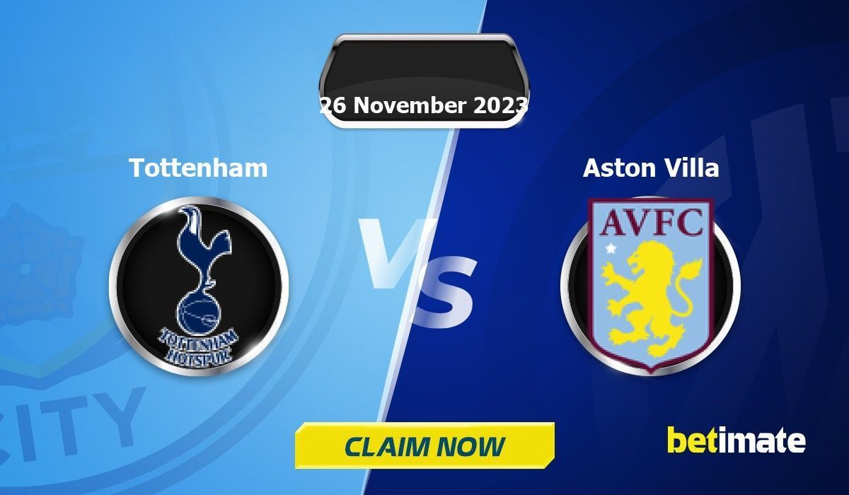 Tottenham vs Aston Villa prediction, today's lineups, odds & bet builder  tips - Mirror Online