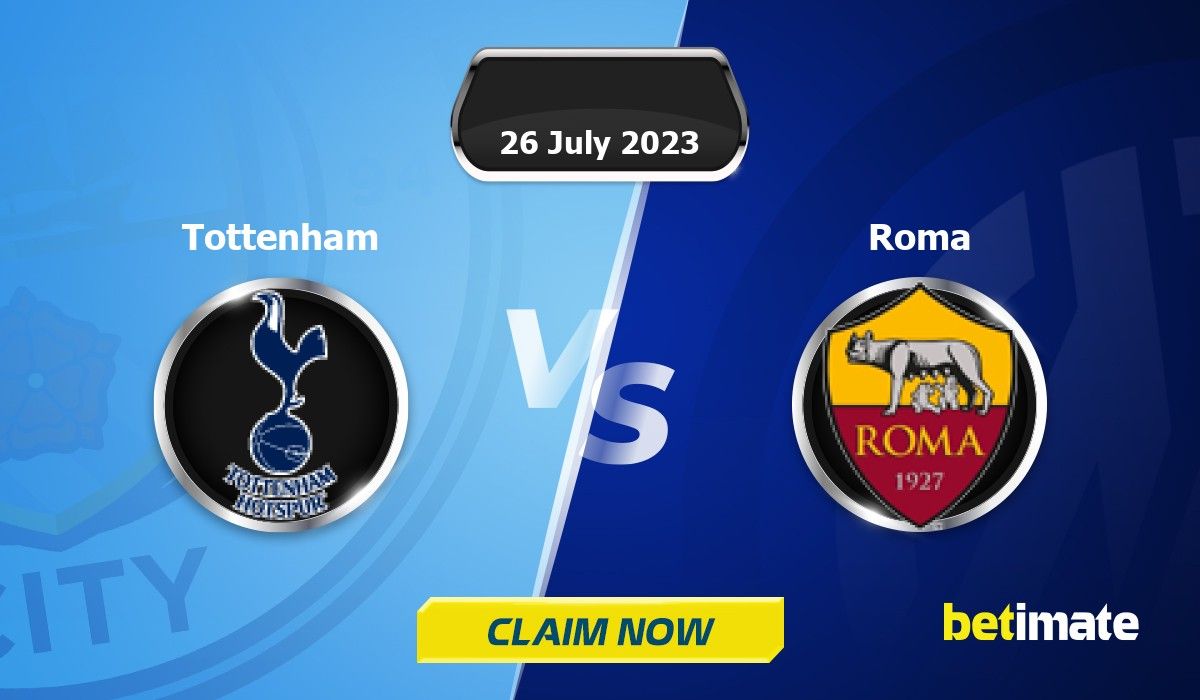 Tottenham Hotspur vs Roma Prediction and Betting Tips