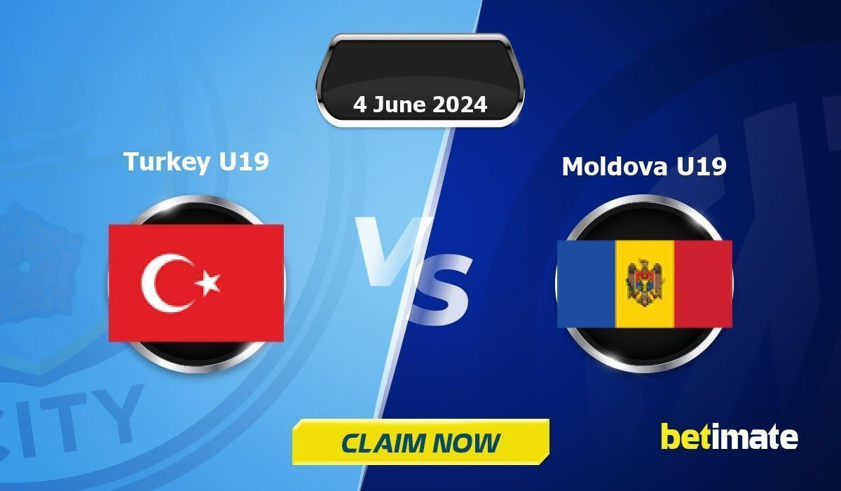 Turkey U19 vs Moldova U19 Predictions Expert Betting Tips & Stats 04 Jun 2024