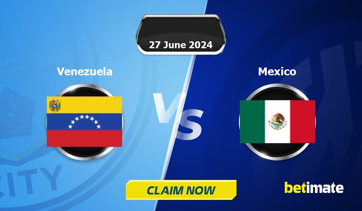 Venezuela vs Mexico Predictions Expert Betting Tips & Stats 27 Jun 2024