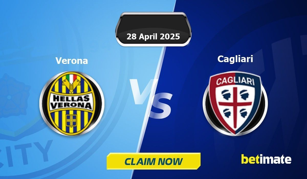 Verona vs Cagliari Predictions | Expert Betting Tips & Stats 28 Apr 2025