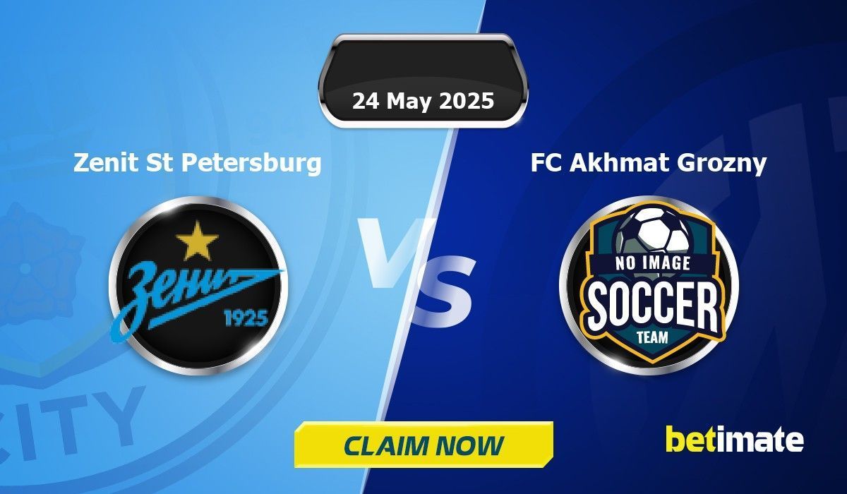 Zenit St Petersburg vs FC Akhmat Grozny Predictions | Expert Betting ...